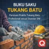 Panduan Praktis Tukang Batu Profesional sesuai Standar SNI