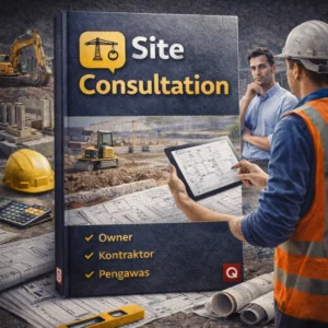 Site Visit Consultation – Konsultasi Lapangan Proyek