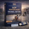 SOP Pekerjaan Trowel Beton