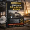 Metode Pelaksanaan Konstruksi Baja Berat - Sesuai SNI